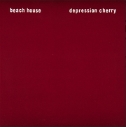 Depression Cherry - Beach House