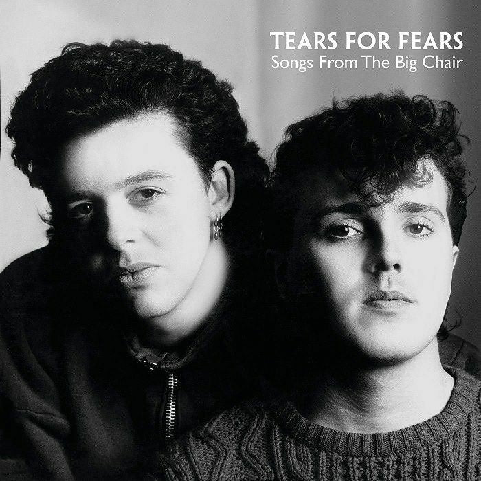 Songs From The Big Chair- Tears for Fears