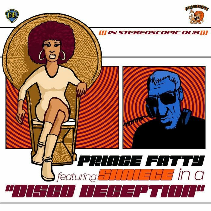 Disco Deception - Prince Fatty feat Shniece