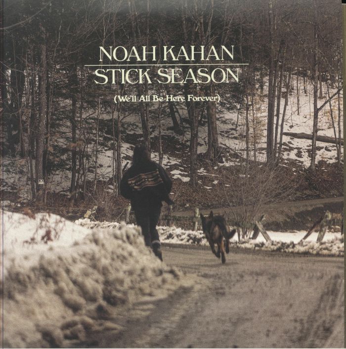Stick Season: We'll All Be Here Forever - Noah Kahan