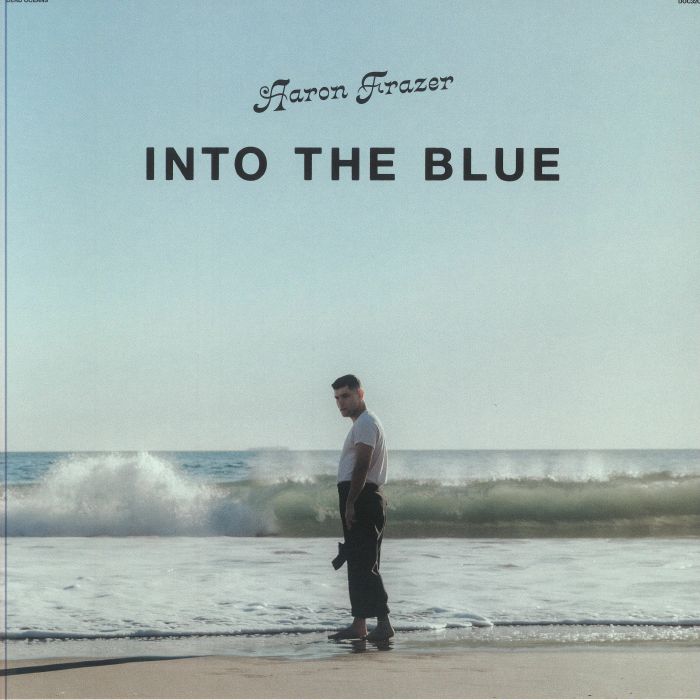 Into the Blue - Aaron Frazer