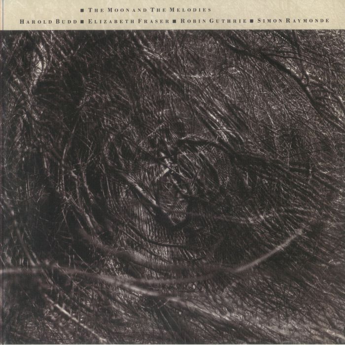 The Moon & the Melodies (Remastered) - Cocteau Twins / Harold Budd
