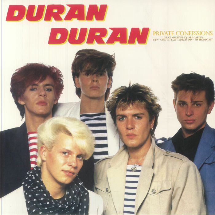 Private Confessions: Live at Madison Square Garden New York City 21st March 1984: Fm Broadcast - Duran Duran