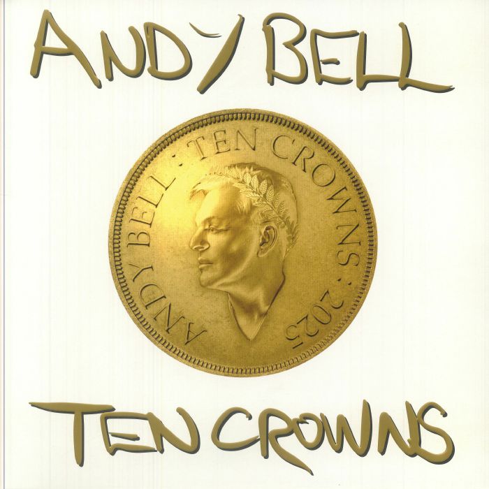 Ten Crowns (White Vinyl) - Andy Bell