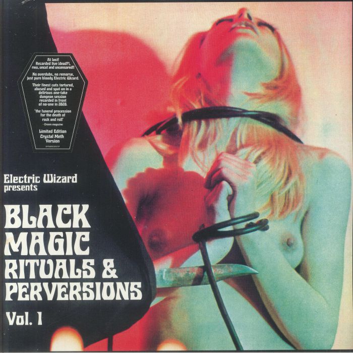 Black Magic Rituals & Perversions Vol 1 - Electric Wizard