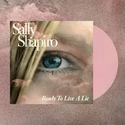Ready to Live a Lie (Baby Pink Vinyl) - Sally Shapiro