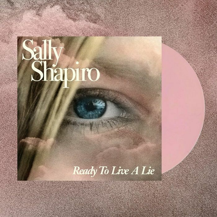 Ready to Live a Lie (Baby Pink Vinyl) - Sally Shapiro