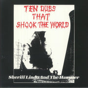 Ten Dubs That Shook the World (Reissue) - Sheriff Lindo & the Hammer