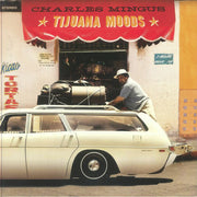 Tijuana Moods (Reissue) (Translucent Green Vinyl) - Charles Mingus