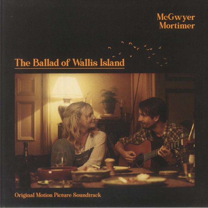 The Ballad of Wallis Island (Soundtrack) - Mcgwyer Mortimer