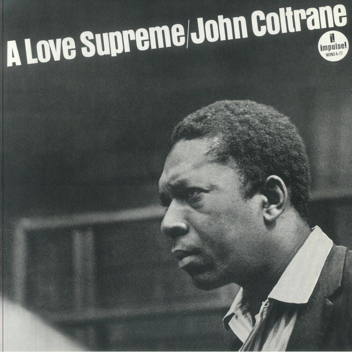 A Love Supreme (60th Anniversary Mono Edition) - John Coltrane