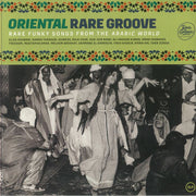 Oriental Rare Groove: Rare Funky Songs from the Arabic World - Various