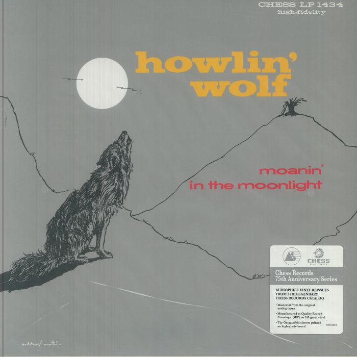 Moanin' in the Moonlight (Chess Records 75th Anniversary Series) - Howlin' Wolf