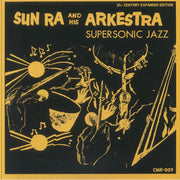 Supersonic Jazz (Expanded Edition) - Sun Ra & His Arkestra