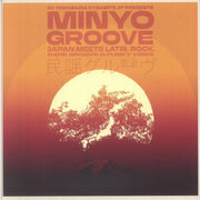 Minyo Groove 1963-1979: Japan Meets Latin Rock Rare Groove & Funky Vibes - DJ Yoshizawa Dynamite / Various
