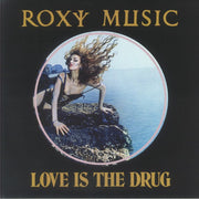 Love Is the Drug (50th Anniversary Edition) - Roxy Music