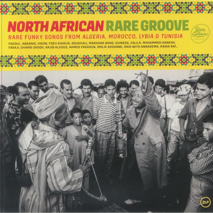 North African Rare Groove: Rare Funky Songs from Algeria Morocco Lybia & Tunisia - Various