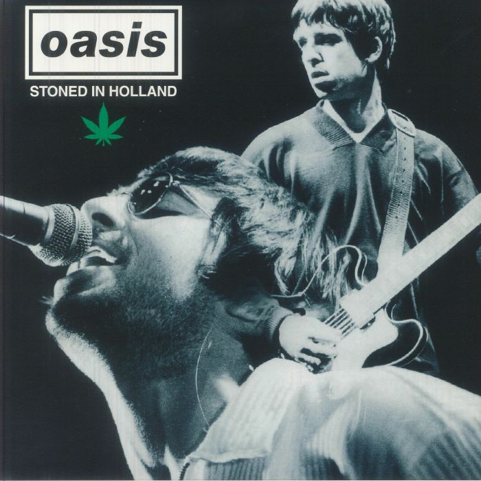 Stoned in Holland - Oasis