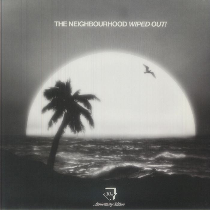 Wiped Out (10th Anniversary Edition) - The Neighbourhood