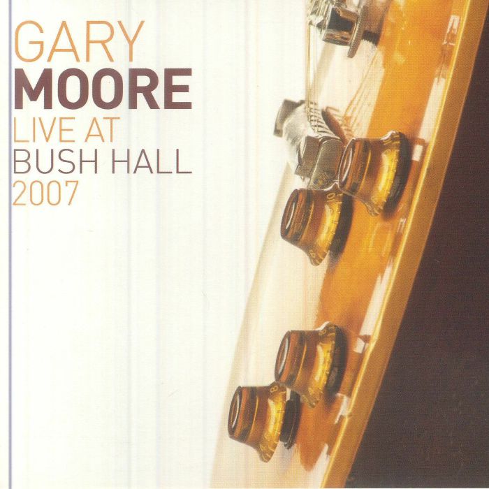 Live at Bush Hall 2007 - Gary Moore (CD)