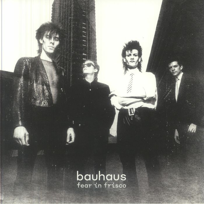 Fear in Frisco (Grey Vinyl) - Bauhaus