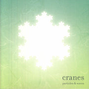 Particles & Waves (Renkli Plak) - Cranes