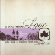 When You Find Your Love Hold on (Remixes) (25th Anniversary Edition) - Alistair Colling vs Tortured Soul feat Sabina