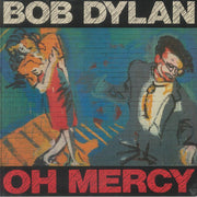 Oh Mercy - Bob Dylan
