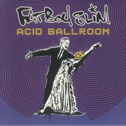 Acid Ballroom (Limited Eco Vinyl) - Fatboy Slim