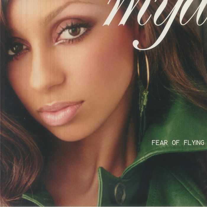 Fear of Flying (Reissue) - Mya