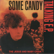 Some Candy Talking EP (40th Anniversary Edition) (Record Store Day Rsd 2026) - The Jesus & Mary Chain