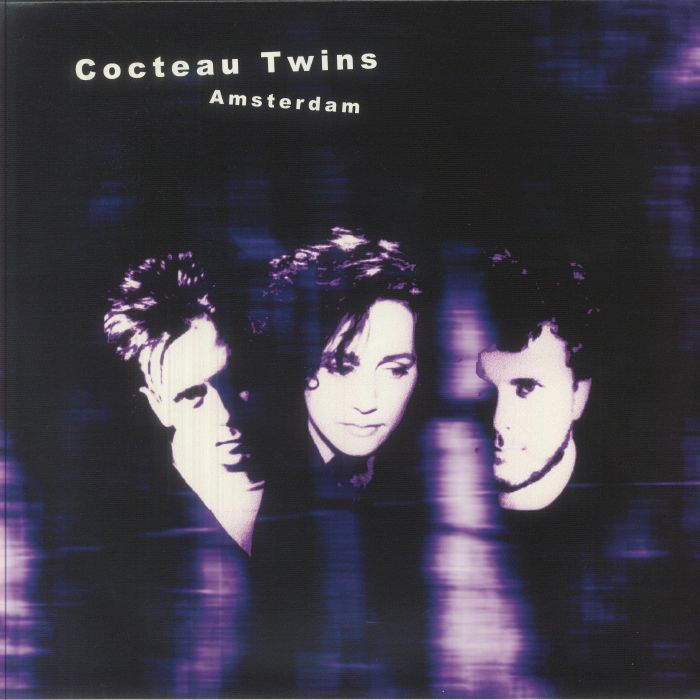 Amsterdam - Cocteau Twins