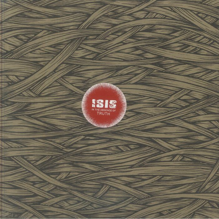 In the Absence of Truth (Reissue) (Indie Exclusive) - Isis