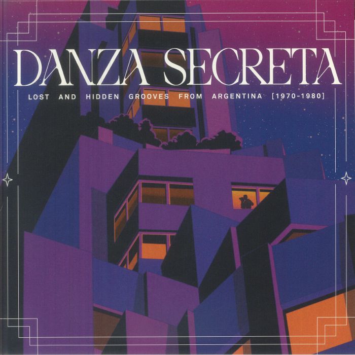 Danza Secreta: Lost & Hidden Grooves from Argentina 1970-1980 - Various