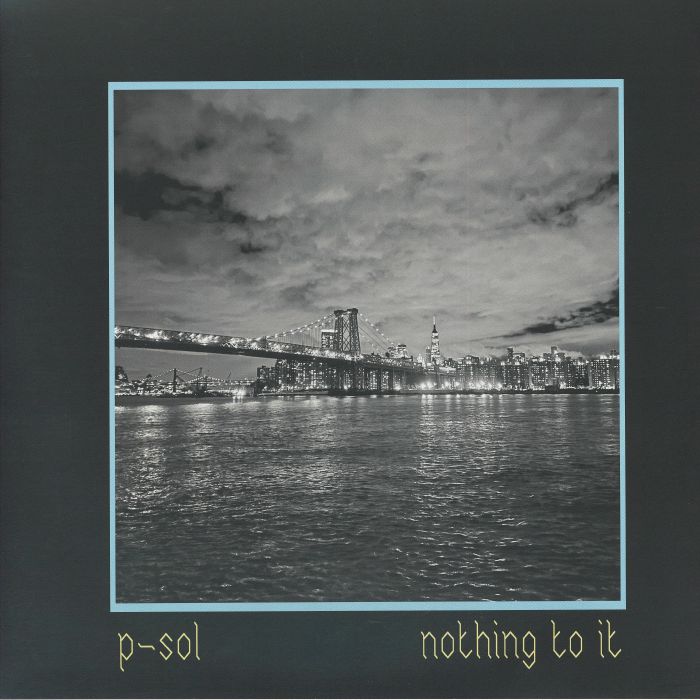 Nothing to It - P Sol