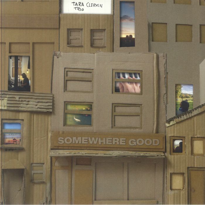 Somewhere Good - Tara Clerkin Trio