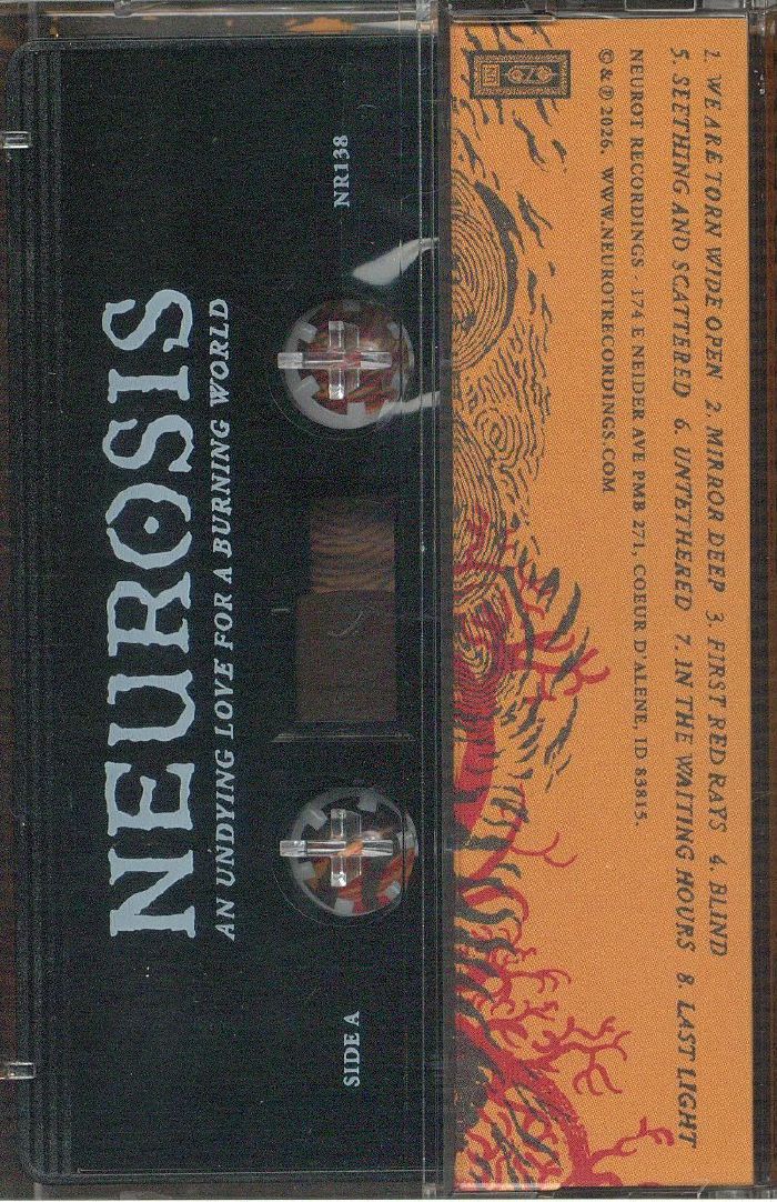 An Undying Love for a Burning World - Neurosis (Kaset)