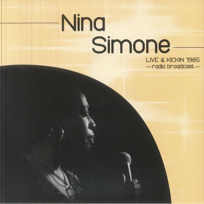 Live & Kickin 1985: Radio Broadcast - Nina Simone