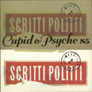 Cupid & Psyche 85 (Anniversary Edition) - Scritti Politti