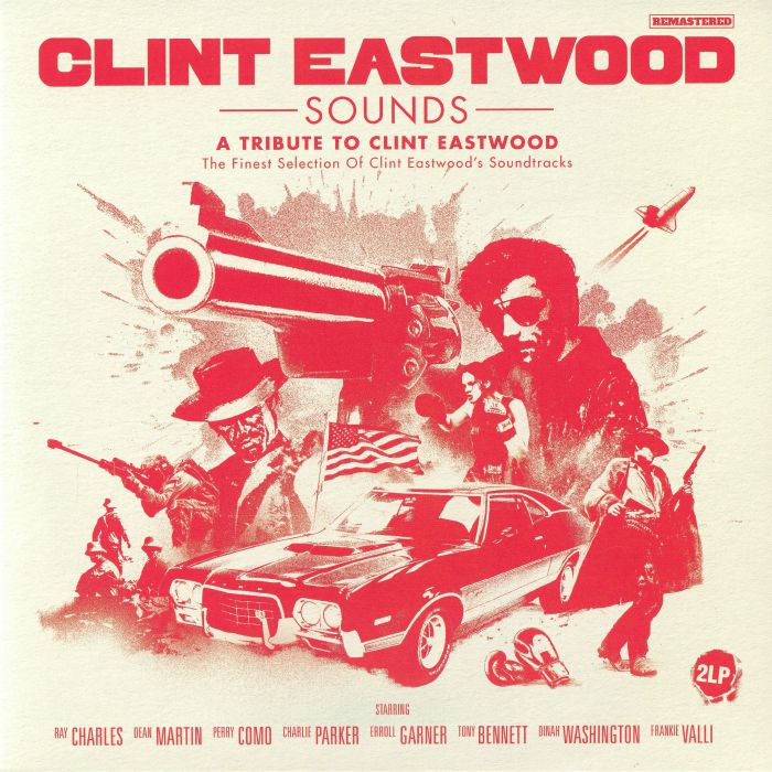 Clint Eastwood Sounds: a Tribute to Clint Eastwood (Remastered) - Various