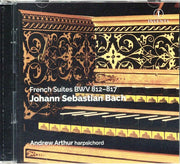 French Suites Bwv 812-817 - Johann Sebastian Bach / Andrew Arthur (2xCD)