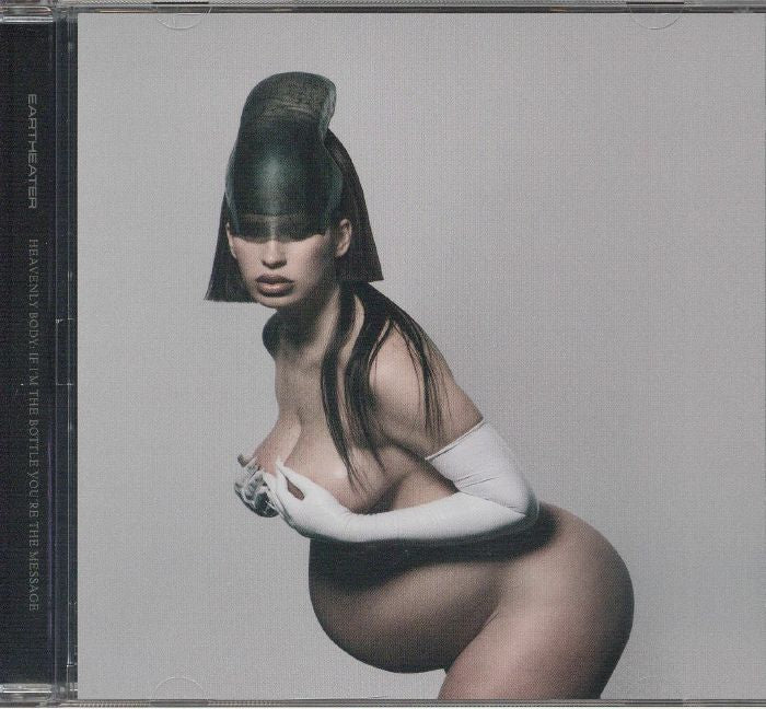 Heavenly Body: If I'm the Bottle You're the Message - Eartheater (CD)