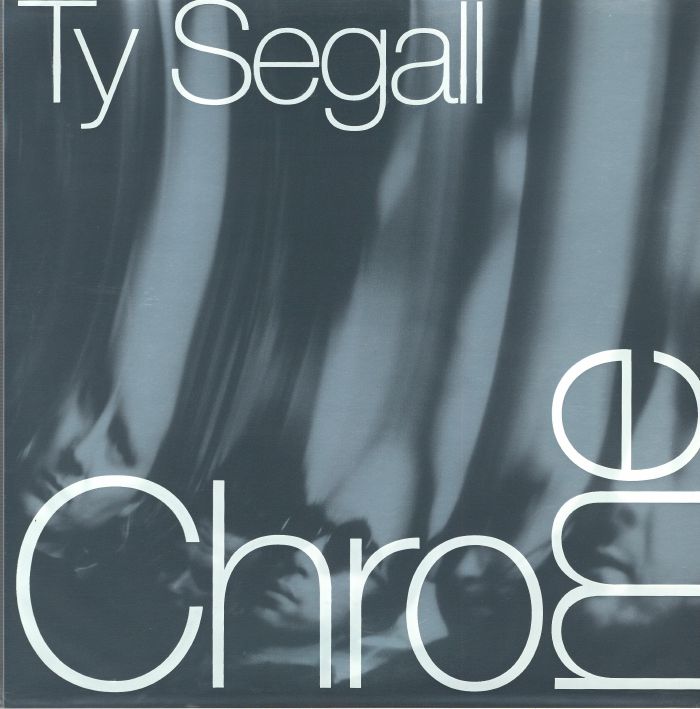Chrome - Ty Segall