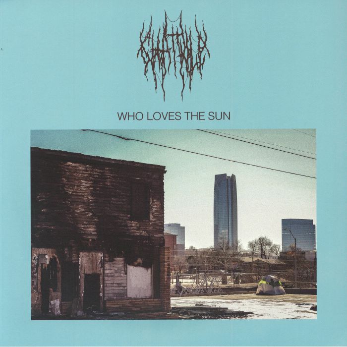 Who Loves the Sun (Indie Exclusive) - Chat Pile