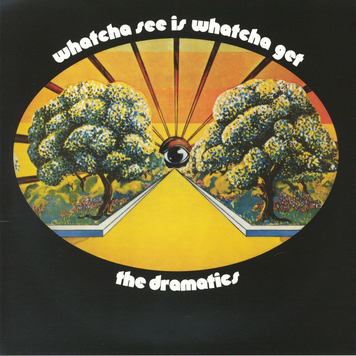 Whatcha See Is Whatcha Get (Reissue) - The Dramatics