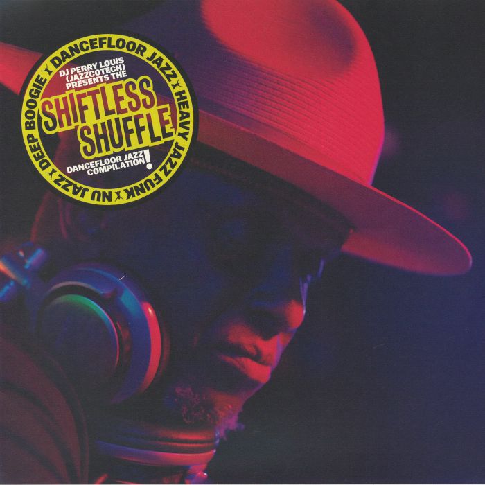 DJ Perry Louis (Jazzcotech) Presents Shiftless Shuffle - DJ Perry Louis / Various