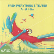 Arret Infini - Fred Everything / Teuteu
