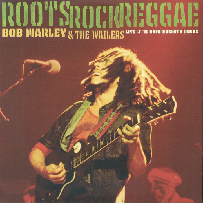 Roots Rock Reggae: Live at the Hammersmith Odeon - Bob Marley & the Wailers