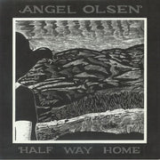 Half Way Home (Reissue) - Angel Olsen