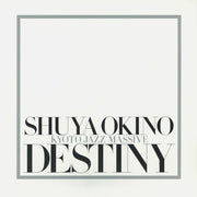 Destiny - Shuya Okino